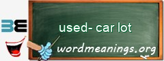 WordMeaning blackboard for used-car lot